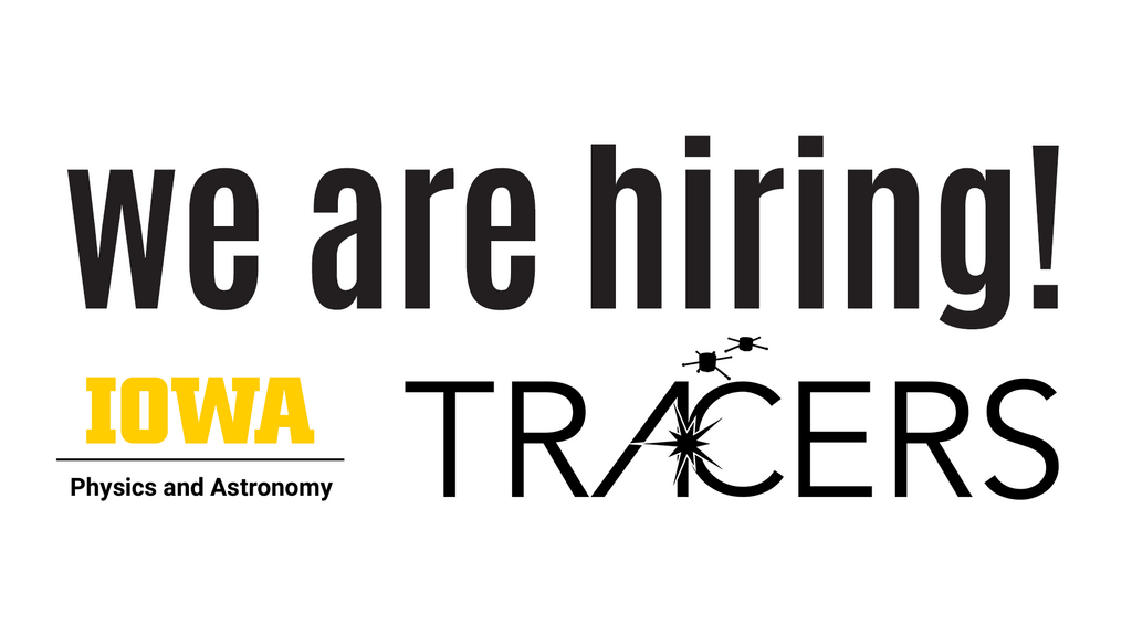 An image saying "we are hiring" on the top row, with IOWA department of physics and astronomy logo and TRACERS logo on the bottom row